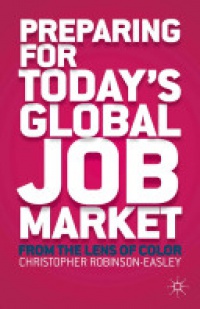 Robinson-Easley - Preparing for Today's Global Job Market: From the Lens of Color