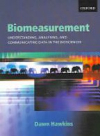 Hawkins - Biomesurement: Understanding, Analysing and Communicating Data in the Biosciences