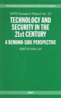 Mallik, Amitav - Technology and Security in the 21st Century