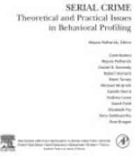 Petherick - Serial Crime: Theoretical and Practical Issues in Behavioral Profiling