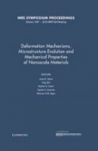 Greer J. - Deformation Mechanisms, Microstructure Evolution and Mechanical Properties of Nanoscale Materials