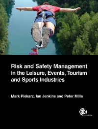 Ian Jenkins - Risk and Safety Management in the Leisure, Events, Tourism and Sports Industries