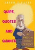 Quips, Quotes and Quanta