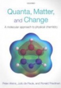 Quanta, Matter, and Change: A Molecular Approech to Physical Chemistry