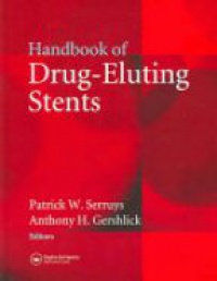 Patrick W. Serruys,Anthony H. Gershlick - Handbook of Drug-Eluting Stents