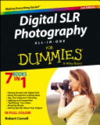 Robert Correll - Digital SLR Photography All–in–One For Dummies