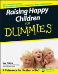 Sue Atkins - Raising Happy Children For Dummies