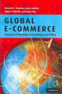 Kraemer K. L. - Global e-Commerce: Impacts of National Environment and Policy