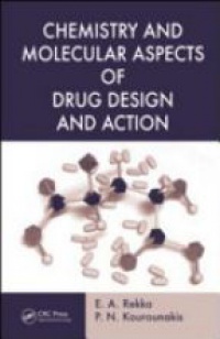 E. A. Rekka,P. N. Kourounakis - Chemistry and Molecular Aspects of Drug Design and Action