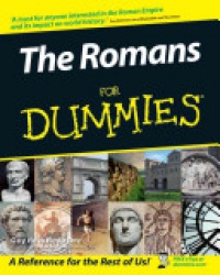 Guy de la Bedoyere - The Romans For Dummies
