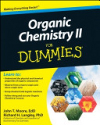 John T. Moore,Richard H. Langley - Organic Chemistry II For Dummies