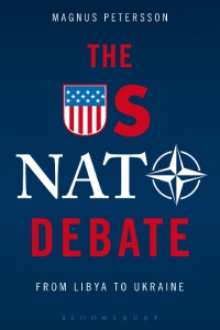 Magnus Petersson - The US NATO Debate: From Libya to Ukraine