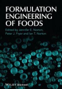 Jennifer E. Norton,Peter Fryer,Ian T. Norton - Formulation Engineering of Foods