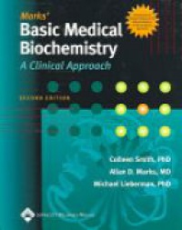 Smith C. - Marks Basic Medical Biochemistry A Clinical Approach 2nd ed.