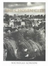 Nicholas Schoon - The Chosen City