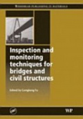 Inspection and Monitoring Techniques for Bridges and Civil Structures