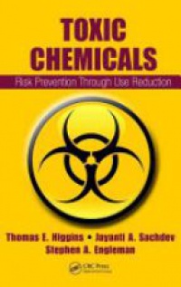 Thomas E. Higgins,Jayanti A. Sachdev,Stephen A. Engleman - Toxic Chemicals: Risk Prevention Through Use Reduction