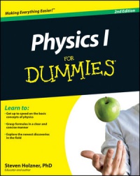 Steven Holzner - Physics I For Dummies