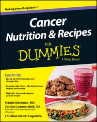 Christina T. Loguidice,Maurie Markman - Cancer Nutrition and Recipes For Dummies