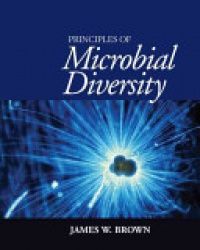 James W. Brown - Principles of Microbial Diversity