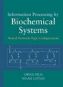 Information Processing by Biochemical Systems: Neural Network–Type Configurations