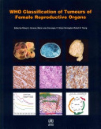 Kurman, R.J. - WHO Classification of Tumours of Female Reproductive Organs