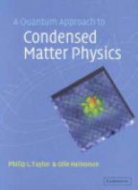Taylor P. - Quantum Approach to Condensed Matter Physics