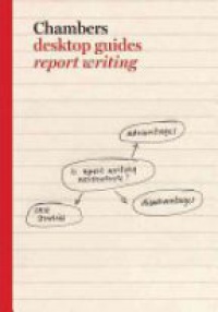  - Chambers Desktop Guides Report Writing