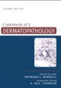 Textbook of Dermatopathology, 2nd ed.