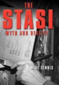 The Stasi: Myth and Reality