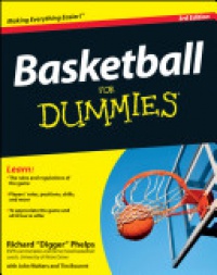 Richard Phelps,Tim Bourret,John Walters - Basketball For Dummies