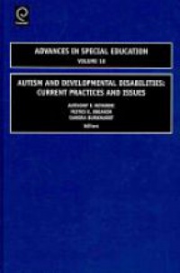 Rotatori A. - Autism and Developmental Disabilities: Current Practices and Issues