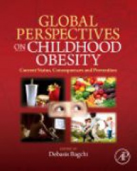 Bagchi, Debasis - Global Perspectives on Childhood Obesity