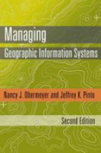 Obermeyer N. - Managing Geographic Information Systems, 2nd ed.