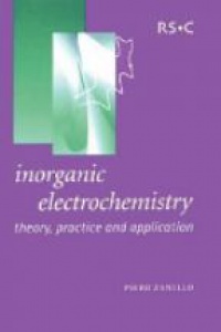 Zanello - Inorganic Electrochemistry: Theory, Practice and Application