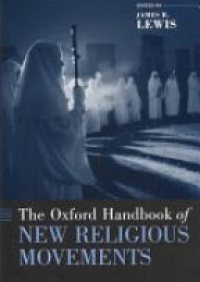 Lewis J. - The Oxford Handbook of New Religious Movements