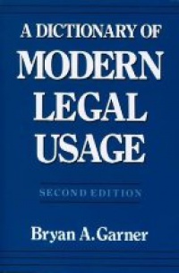 Garner B. A. - Dictionary of Modern Legal Usage, 2nd ed.