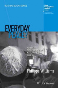 Philippa Williams - Everyday Peace?: Politics, Citizenship and Muslim Lives in India