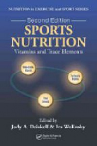 Ira Wolinsky,Judy A. Driskell - Sports Nutrition: Vitamins and Trace Elements