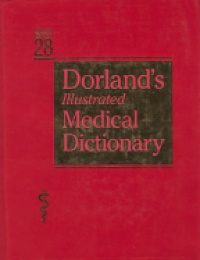  - Dorlands Illustrated Medical Dictionary 28th ed.