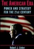 The American Era Power and Strategy for the 21 st. Century