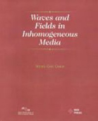 Chew - Waves and Fields in Inhomogenous Media