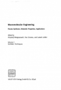Matyjaszewski J. - Macromolecular Engineering: Precise Synthesis, Materials Properties, Applications, 4 Vol. Set