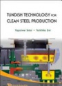 Tundish Technology For Clean Steel Production