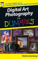 Digital Art Photography For Dummies