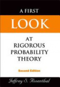 Rosenthal J.S. - First Look At Rigorous Probability Theory, A (2nd Edition)