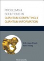 Problems & Solutions in Quantum Computing & Quantum Information