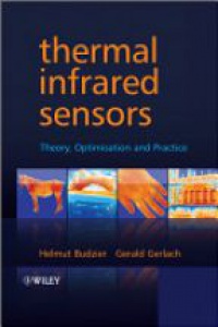 Helmut Budzier,Gerald Gerlach - Thermal Infrared Sensors: Theory, Optimisation and Practice