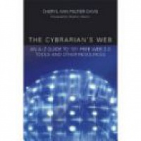 Cheryl Ann Peltier-Davis - The Cybrarian's Web: An A - Z Guide to 101 Free Web 2.0 Tools and Other Resources