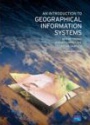 An Introduction Geographical Information Systems